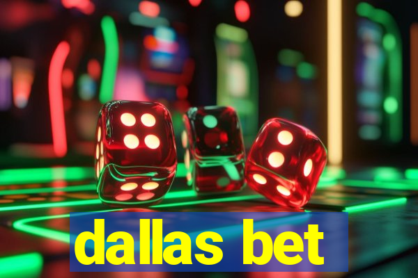 dallas bet